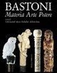 Abbildung von: Bastoni. Materia arte potere - Babelis turris;Priuli & Verlucca