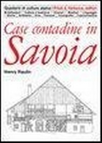 Abbildung von: Case contadine in Savoia - Quaderni di cultura alpina;Priuli & Verlucca