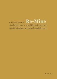 Abbildung von: Re-Mine. Architettura e modificazione nei territori minerari deindustrializzati - Mosaico;Libria