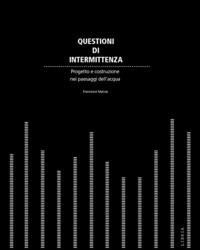 Abbildung von: Questioni di intermittenza. Progetto e costruzione nei paesaggi dell'acqua - Mosaico;Libria
