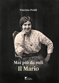 Abbildung von: Mai più da soli. Il Mario - Narrativa;Sometti