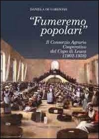 Abbildung von: Fumeremo popolari. Il consorzio agrario cooperativo del capo di Leuca (1902-1938) - Dip. studi storici Medioevo età contemp.;Congedo