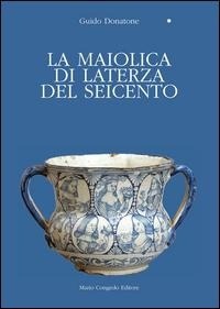 Abbildung von: La maiolica di Laterza del Seicento - Congedo