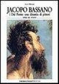Abbildung von: Jacopo Bassano. I Dal Ponte: una dinastia di pittori. Ediz. italiana e inglese - Remondini-St. della stampa-Arte e cultura;Tassotti