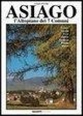 Abbildung von: Asiago. L'altopiano dei sette comuni - Fotografici e guide del Veneto;Tassotti