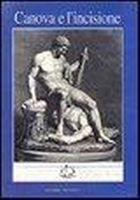 Abbildung von: Canova e l'incisione. Catalogo della mostra - Remondini-St. della stampa-Arte e cultura;Tassotti