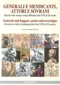 Abbildung von: Generali e mendicanti, attori e sovrani. Ritratti nelle stampe a larga diffusione dal XVII al XX secolo. Ediz. italiana e inglese - Varia;Tassotti