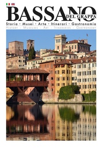 Abbildung von: Bassano del Grappa. Storia, musei, arte, itinerari, gastronomia - Tassotti