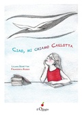 Cover: Ciao, mi chiamo Carlotta - Ciliegine inbook;Il Ciliegio