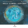 Cover: Brilla, illumina e risplendi! - Dai 3 ai 6 anni;Il Ciliegio