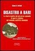 Abbildung von: Disastro a Bari. La storia inedita del più grave episodio di guerra chimica nel secondo conflitto mondiale - Adda