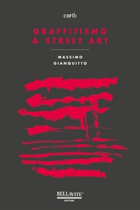 Abbildung von: Graffitismo & street art - Arte e architettura;Bellavite Editore
