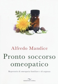 Abbildung von: Pronto soccorso omeopatico. Repertorio di omeopatia familiare e di urgenza - Enea Edizioni