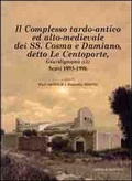 Bild: Il complesso tardo-antico ed alto-medievale dei SS. Cosma e Damiano, detto le Centoporte, Giurdignano (LE) scavi (1993-1996) - Dip. beni culturali;Congedo