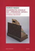 Cover: Modernit&agrave; visuale nei &laquo;Promessi Sposi&raquo;. Romanzo e fantasmagoria da Manzoni a Bellocchio - Ricerca;Mondadori Bruno
