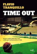 Cover: Time out. Ascesa e caduta della Mens Sana o dello sport professionistico in Italia - Sport;ADD Editore