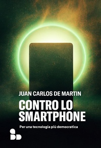 Abbildung von: Contro lo smartphone. Per una tecnologia più democratica - Saggi;ADD Editore