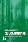 Cover: Sul camminare. 52 modi per perdersi e ritrovarsi - Sport;ADD Editore