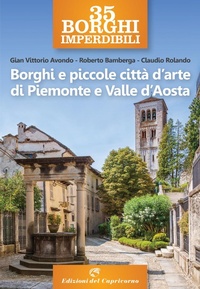 Abbildung von: Borghi e piccole città d'arte di Piemonte e Valle d'Aosta - Edizioni del Capricorno