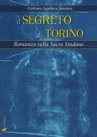 Abbildung von: Il segreto di Torino. Romanzo sulla Sacra Sindone - Essay research series;If Press