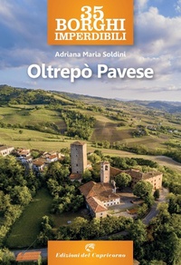 Abbildung von: 35 borghi imperdibili. Oltrepò pavese - Edizioni del Capricorno