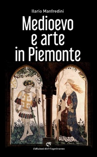 Abbildung von: Medioevo e arte in Piemonte - Edizioni del Capricorno