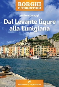 Abbildung von: Borghi e territori. Dal Levante ligure alla Lunigiana - Edizioni del Capricorno