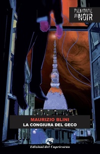 Abbildung von: La congiura del geco - Piemonte in noir;Edizioni del Capricorno