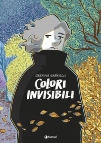 Abbildung von: Colori invisibili - Prospero's books;Tunué
