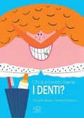 Cover: Chi si &egrave; lavato bene i denti? - Carrousel;Edizioni Clichy