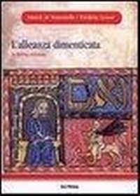 Abbildung von: L' alleanza dimenticata. La Bibbia rivisitata - Il sale della terra;Servitium Editrice