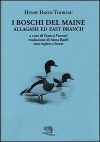 Abbildung von: Thoreau, H: I boschi del Maine. Allagash ed east branch. Tes - Il piacere di leggere;La Vita Felice