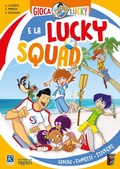 Cover: Gioca con Lucky e la Lucky Squad! - Raffaello Ragazzi