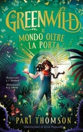 Cover: Greenwild. Il mondo oltre la porta - Narrativa;EL