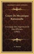 Cover: Cours De Mecanique Rationnelle - Kessinger Publishing
