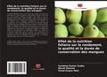 Cover: Effet de la nutrition foliaire sur le rendement, la qualite et la duree de conservation des mangues - Editions Notre Savoir