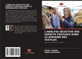 Cover: L'Analyse Selective Des Aspects Cruciaux Dans Le Domaine Des Textiles - Editions Notre Savoir