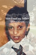 Cover: How I met my father "Alfred Knox" - Mike Riley