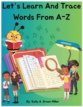 Cover: Let's Learn and Trace Words From A-Z - Self Publidhed
