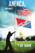Cover: America, Then What? - Dorrance Publishing Co.