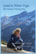 Cover: Land to Water Yoga - Sondra Fraleigh