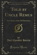 Cover: Told by Uncle Remus - Forgotten Books