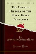 Cover: Church History of the First Three Centuries - Forgotten Books