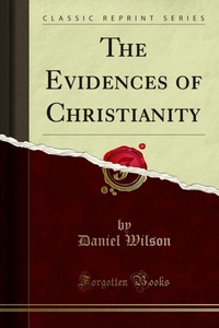Enlarge image Cover: Evidences of Christianity - Forgotten Books