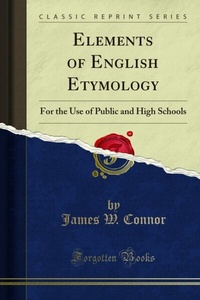 Abbildung von: Elements of English Etymology - Forgotten Books