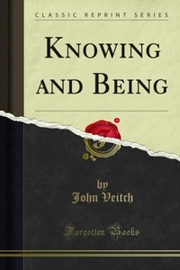 Enlarge image Cover: Knowing and Being - Forgotten Books