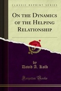 Cover: On the Dynamics of the Helping Relationship - Forgotten Books