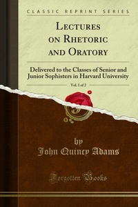 Abbildung von: Lectures on Rhetoric and Oratory - Forgotten Books