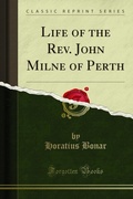 Cover: Life of the Rev. John Milne of Perth - Forgotten Books