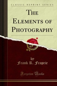Abbildung von: Elements of Photography - Forgotten Books